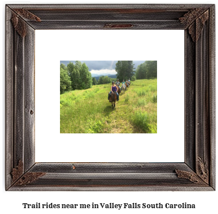 trail rides near me in Valley Falls, South Carolina